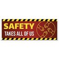 Signmission Safety Takes All of Us Banner Concession Stand Food Truck Single Sided, 96" H, B-96-30147 B-96-30147